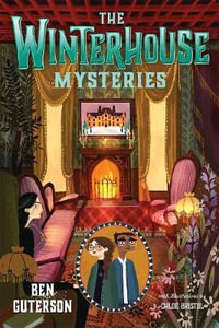 The Winterhouse Mysteries : Winterhouse - Ben Guterson