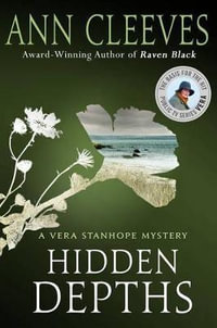 Hidden Depths : A Vera Stanhope Mystery - Ann Cleeves