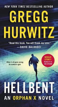 Hellbent : An Orphan X Novel - Gregg Hurwitz