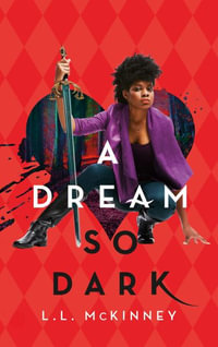 A Dream So Dark : The Nightmare-Verse - L L McKinney