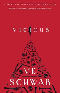 Vicious : Villains - V E Schwab