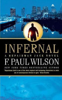 Infernal : A Repairman Jack Novel - F. Paul Wilson