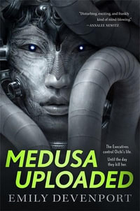 Medusa Uploaded : Medusa Cycle : Medusa Cycle - Emily Devenport