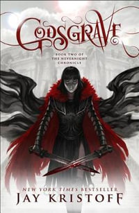 Godsgrave : Nevernight Chronicle - Jay Kristoff