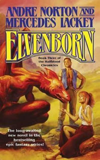 Elvenborn : Book 3 of the Halfblood Chronicles - Andre Norton