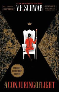 A Conjuring of Light Collector's Edition : Shades of Magic - V E Schwab