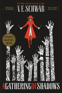 A Gathering of Shadows Collector's Edition : Shades of Magic - V E Schwab