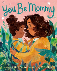 You Be Mommy : You Be - Karla Clark