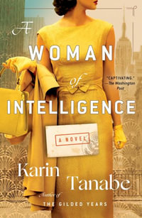 A Woman of Intelligence - Karin Tanabe