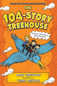 The 104-Story Treehouse : Dental Dramas & Jokes Galore! - Andy Griffiths