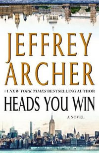 Heads You Win - Jeffrey Archer