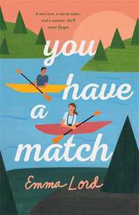 You Have a Match : A Novel - Emma Lord