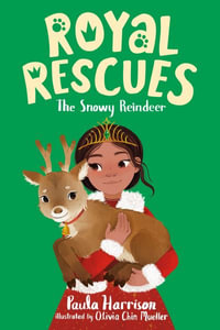 Royal Rescues #3 : The Snowy Reindeer - Paula Harrison