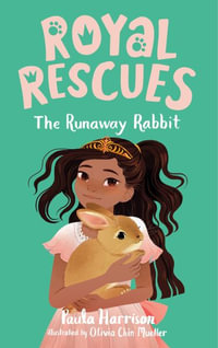 Royal Rescues #6 : The Runaway Rabbit - Paula Harrison