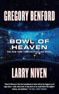 Bowl of Heaven : Bowl of Heaven - Gregory Benford