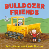 Bulldozer Friends : Digger Man - Andrea Zimmerman