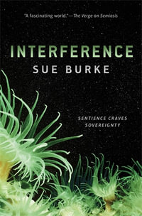 Interference : A Novel - Sue Burke