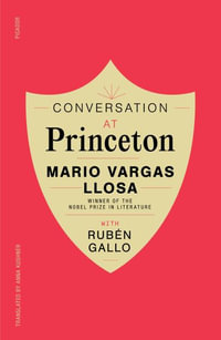 Conversation at Princeton - Mario Vargas Llosa