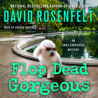 Flop Dead Gorgeous : An Andy Carpenter Mystery - David Rosenfelt