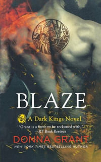 Blaze : A Dark Kings Novel - DONNA GRANT