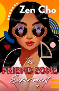 The Friend Zone Experiment - Zen Cho