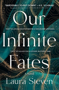 Our Infinite Fates : Deluxe Limited Edition - Laura Steven