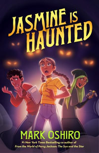 Jasmine Is Haunted - Mark Oshiro