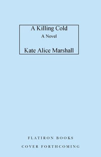 A Killing Cold - Kate Alice Marshall