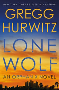 Lone Wolf : An Orphan X Novel - Gregg Hurwitz