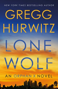 Lone Wolf : An Orphan X Novel - Gregg Hurwitz