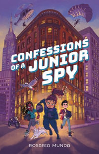 Confessions of a Junior Spy : Confessions of a Junior Spy - Rosaria Munda