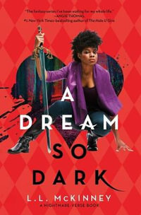 A Dream So Dark : The Nightmare-Verse - L. L. McKinney