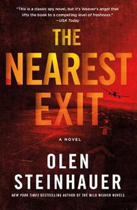 The Nearest Exit : Milo Weaver - Olen Steinhauer