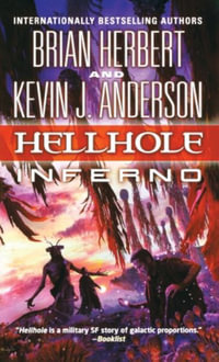 Hellhole Inferno : Hellhole Trilogy - Brian Herbert