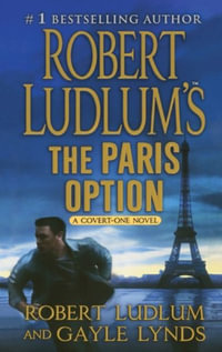 Robert Ludlum's the Paris Option : A Covert-One Novel - Robert Ludlum