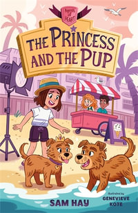 The Princess and the Pup : Agents of H.E.A.R.T. - Sam Hay