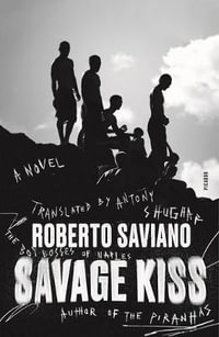 Savage Kiss - Roberto Saviano