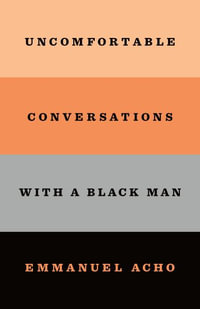 Uncomfortable Conversations with a Black Man - Emmanuel Acho