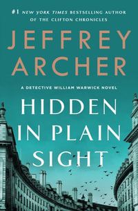 Hidden in Plain Sight : A Detective William Warwick Novel - Jeffrey Archer