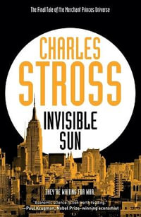 Invisible Sun : The Empire Games - Charles Stross