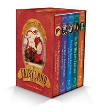 The Fairyland Boxed Set : Fairyland - Catherynne M. Valente