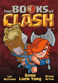 The Books of Clash Volume 4 : Legendary Legends of Legendarious Achievery - Gene Luen Yang