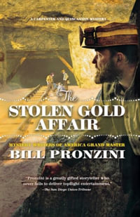 The Stolen Gold Affair : A Carpenter and Quincannon Mystery - Bill Pronzini