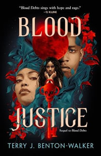 Blood Justice : Blood Debts - Terry J. Benton-Walker