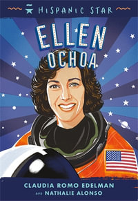 Hispanic Star : Ellen Ochoa - Claudia Romo Edelman