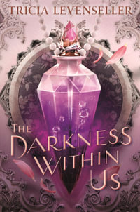 The Darkness Within Us - Tricia Levenseller