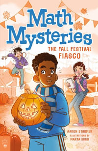 Math Mysteries : The Fall Festival Fiasco - Aaron Starmer