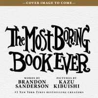 The Most Boring Book Ever - Brandon Sanderson