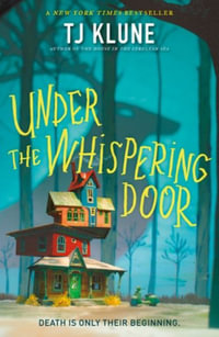 Under the Whispering Door - Tj Klune