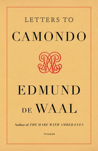 Letters to Camondo - Edmund de Waal